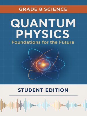 cover image of Grade 8 Quantum Physics Foundations for the Future